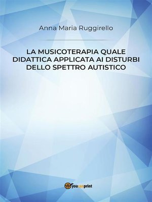 cover image of La musicoterapia quale didattica applicata ai disturbi dello spettro autistico